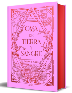 Casa de tierra y sangre. Ciudad Medialuna Sara J Maas